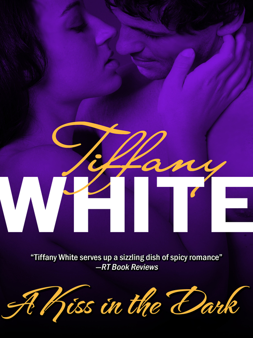 Title details for A Kiss in the Dark by Tiffany White - Available